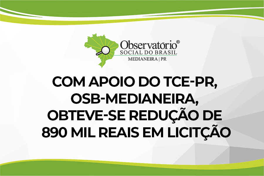 Com apoio do TCE-PR, OSB-Medianeira, obteve-se redução de 890 mil reais em